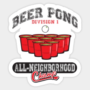 Beer Pong All Neighborhood Champ Sticker